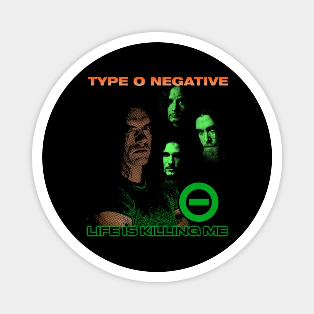 Type O Negative - Life Is Killing Me Magnet by WithinSanityClothing